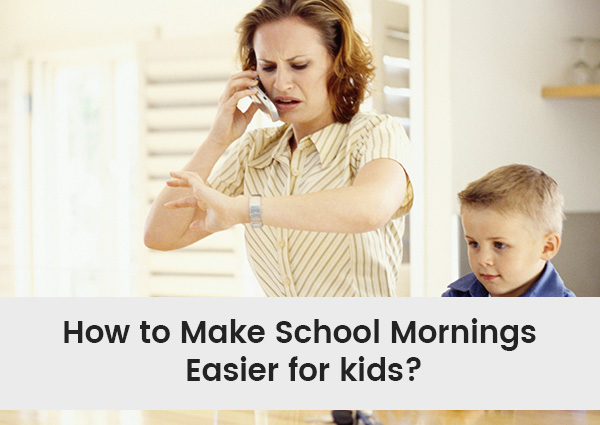 How-to-Make-School-Mornings-Easier-for-kids