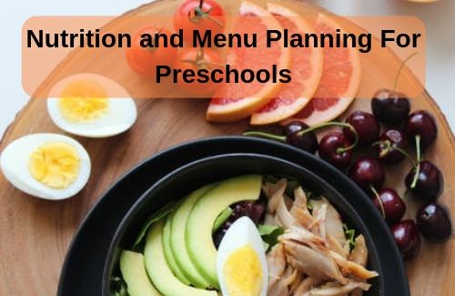 Nutrition and Menu Planning For Preschools