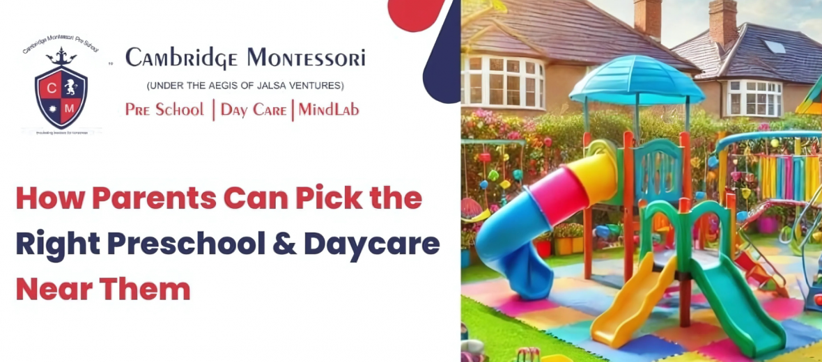 , How Parents Can Pick the Right Preschool &amp; Daycare Near Them