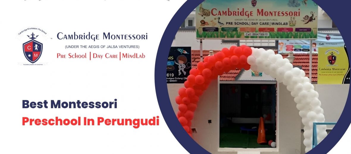 , Best Montessori Preschool In Perungudi