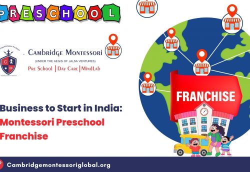 , Business to Start in India: Montessori Preschool Franchise