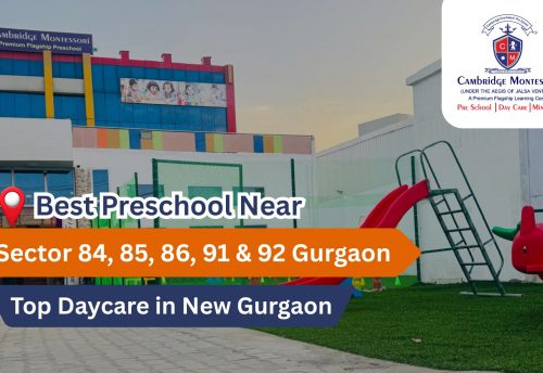 , Best Preschool Near Sector 84, 85, 86, 89, 91 & 92 Gurgaon | Top Daycare in New Gurgaon