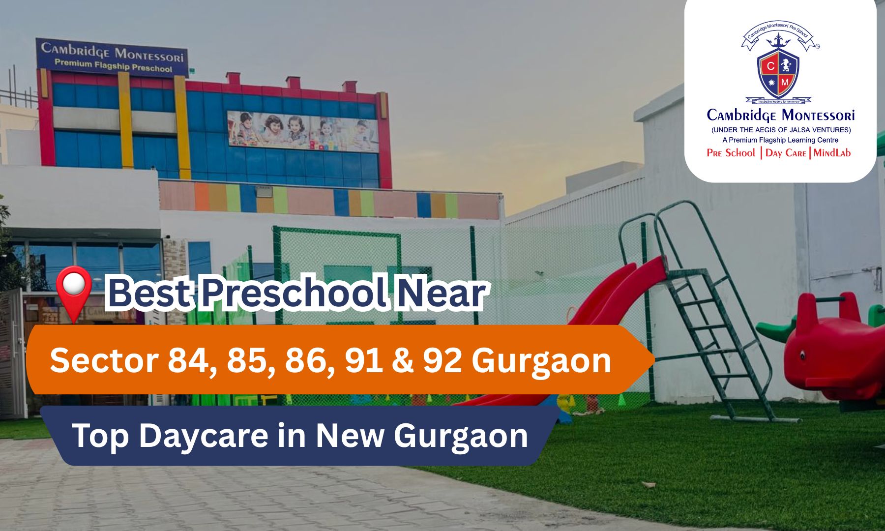 , Best Preschool Near Sector 84, 85, 86, 89, 91 & 92 Gurgaon | Top Daycare in New Gurgaon