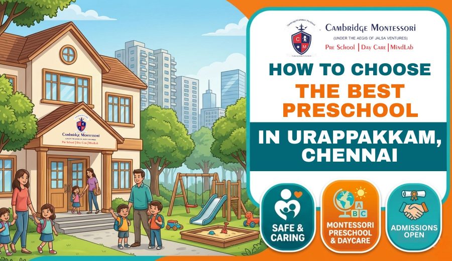 How to choose best preschool In Urappakkam, Chennai