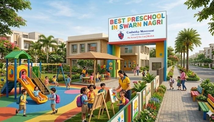 , How to Choose the Best Preschool and Daycare in Swarna Nagri, Greater Noida, A Parent’s Guide by Cambridge Montessori