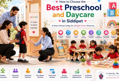 , How to Choose the Best Preschool and Daycare in Siddipet &mdash; A Parent&rsquo;s Guide by Cambridge Montessori
