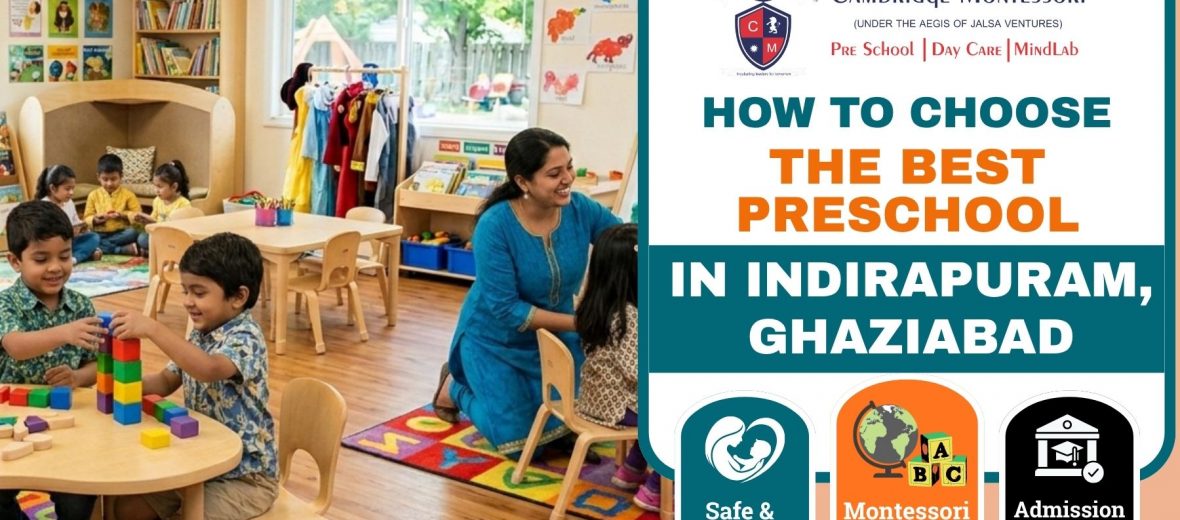 , How To Choose Right Prest School in Indirapuram, Ghaziabad