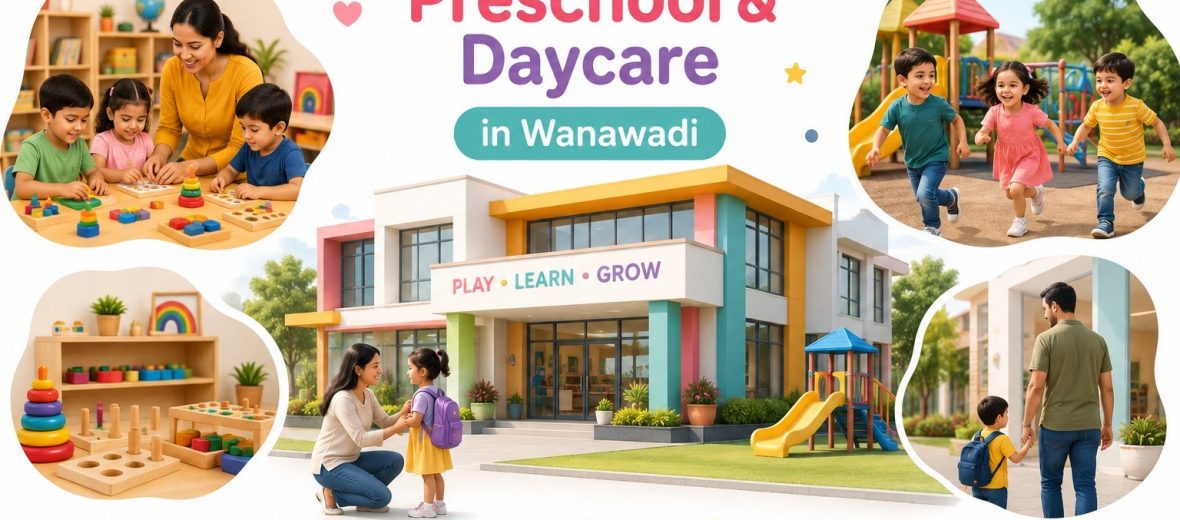, Best Preschool and Daycare in Wanawadi, Pune