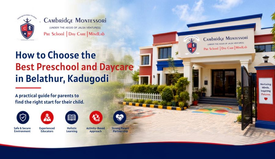 How to Choose the Best Preschool and Daycare in Belathur, Kadugodi